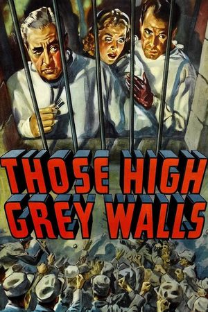 Those High Grey Walls's poster