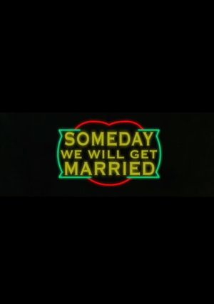 Someday We Will Get Married's poster