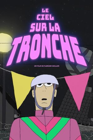 Le Ciel sur la Tronche's poster