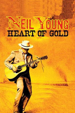 Neil Young: Heart of Gold's poster