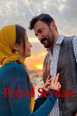 Petrol Sevdası's poster