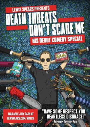 Lewis Spears: Death Threats Don't Scare Me's poster