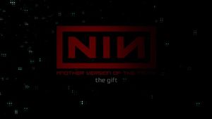 Nine Inch Nails: Another Version of the Truth - The Gift's poster