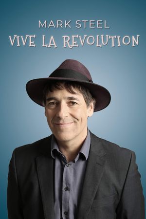 Mark Steel: Vive La Revolution's poster