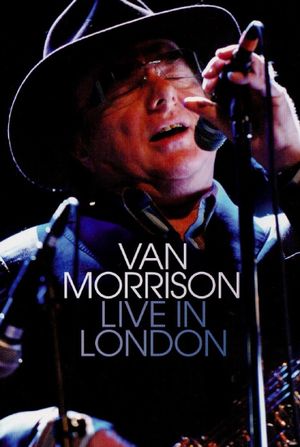 Van Morrison  Live In London's poster