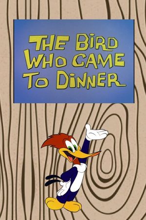 The Bird Who Came to Dinner's poster