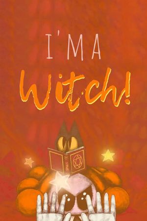 I'm A Witch's poster