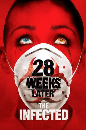 28 Weeks Later: The Infected's poster