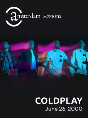 Coldplay: Amsterdam Sessions 2000's poster image