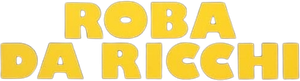 Roba da ricchi's poster