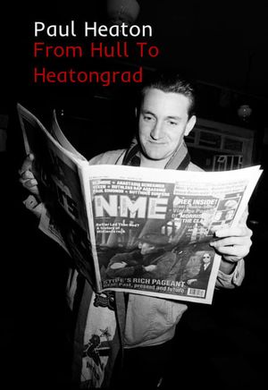 Paul Heaton: From Hull To Heatongrad's poster image