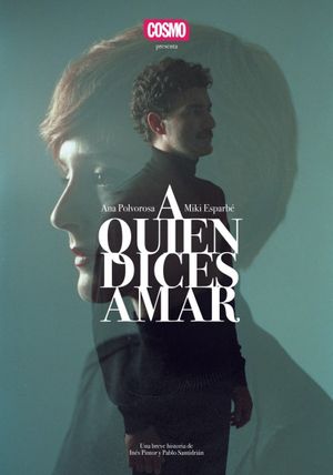 A quien dices amar's poster