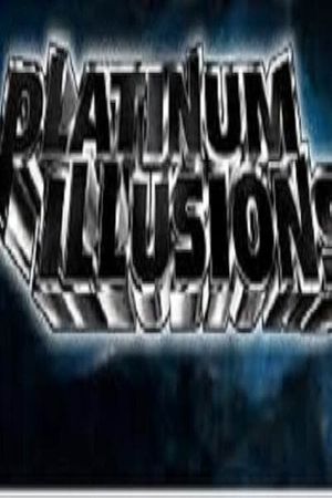 Platinum Illusions's poster