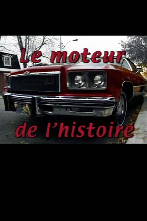 Le moteur de l'histoire's poster