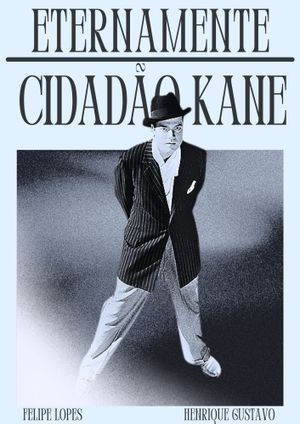 Eternamente Cidadão Kane's poster