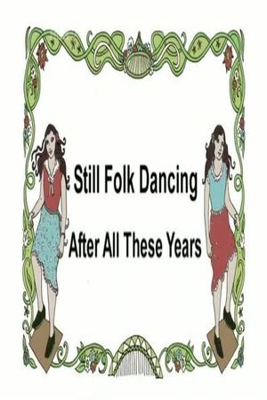 Still Folk Dancing - After All These Years's poster