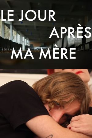Le jour après ma mère's poster