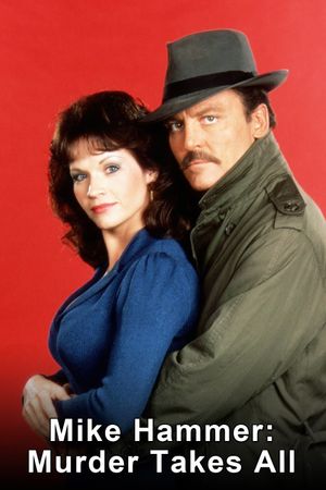 Mike Hammer: Murder Takes All's poster