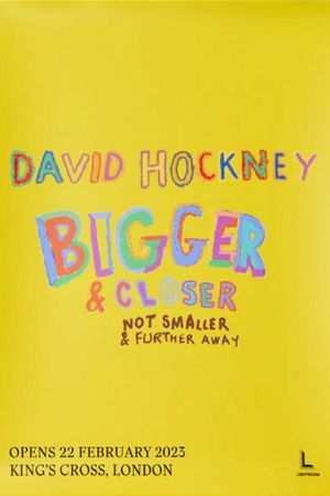David Hockney: Bigger & Closer (Not Smaller & Further Away)'s poster