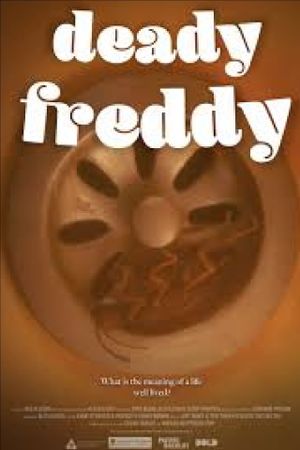 Deady Freddy's poster image