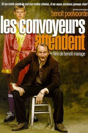 Les convoyeurs attendent's poster