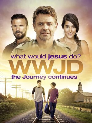 WWJD What Would Jesus Do? The Journey Continues's poster