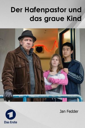 Der Hafenpastor und das graue Kind's poster