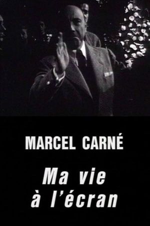 Marcel Carné: My Life in Film's poster