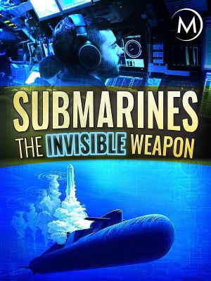 Submarines: The Invisible Weapon's poster