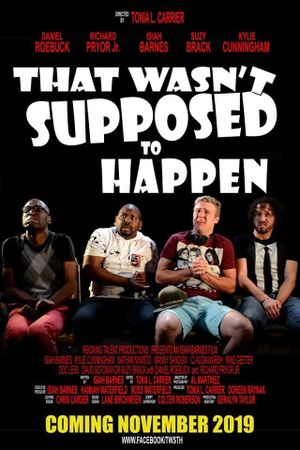 That Wasn't Supposed to Happen's poster