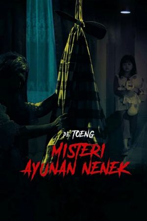 De Toeng: Misteri Ayunan Nenek's poster