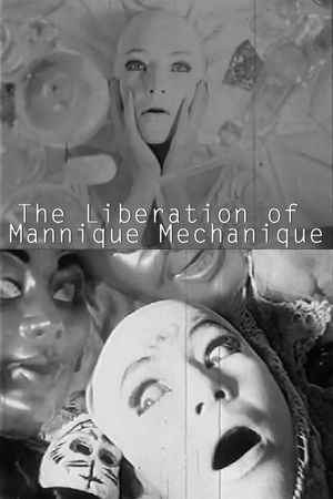 The Liberation of the Mannique Mechanique's poster