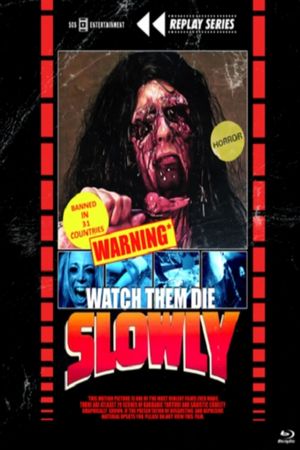 Watch Them Die Slowly's poster