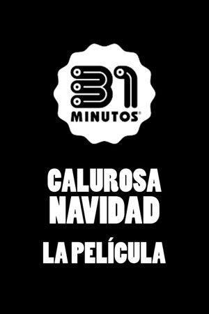 31 Minutos: Calurosa Navidad's poster