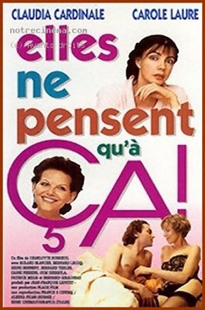 Elles ne pensent qu'à ça...'s poster