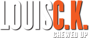 Louis C.K.: Chewed Up's poster