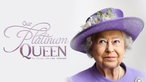 Our Platinum Queen: 70 Years on the Throne's poster