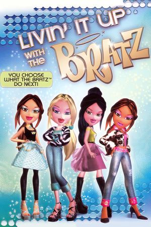 Livin' It Up with the Bratz's poster