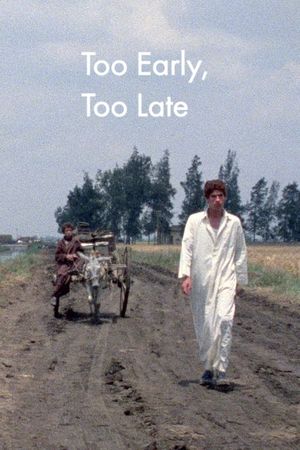 Too Early/Too Late's poster