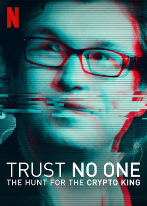 Trust No One: The Hunt for the Crypto King's poster