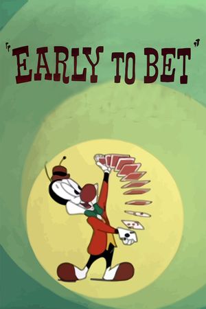 Early to Bet's poster