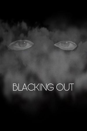 Blacking Out's poster