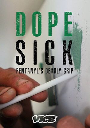 Dopesick: Fentanyl's Deadly Grip's poster