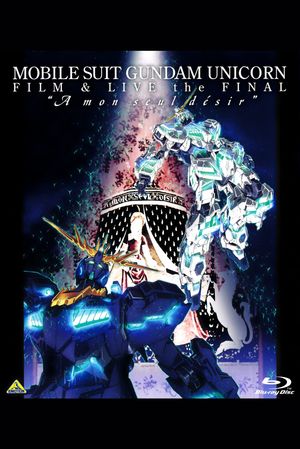 Mobile Suit Gundam Unicorn Film And Live The Final - A Mon Seul Desir's poster