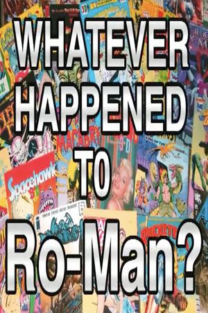 Whatever Happened to Ro-Man?'s poster