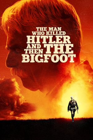 The Man Who Killed Hitler and Then the Bigfoot's poster