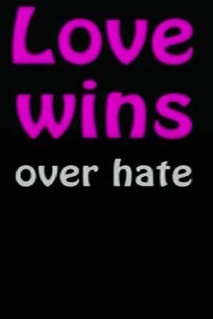 Love Wins Over Hate's poster