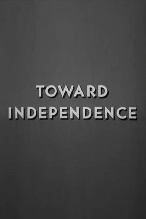 Toward Independence's poster