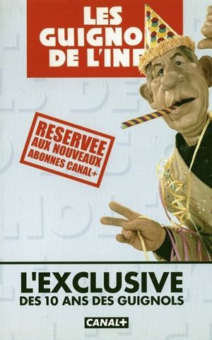 Les Guignols de l'info - L’Exclusive des 10 ans des Guignols's poster