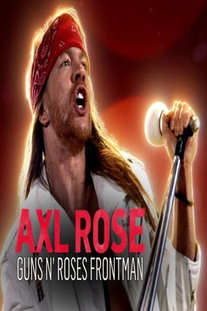 Axl Rose: The Prettiest Star's poster